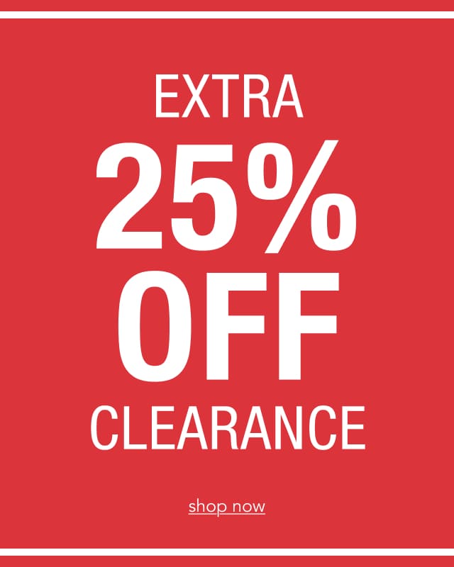 Extra 25% Off Clearance. Shop Now.
