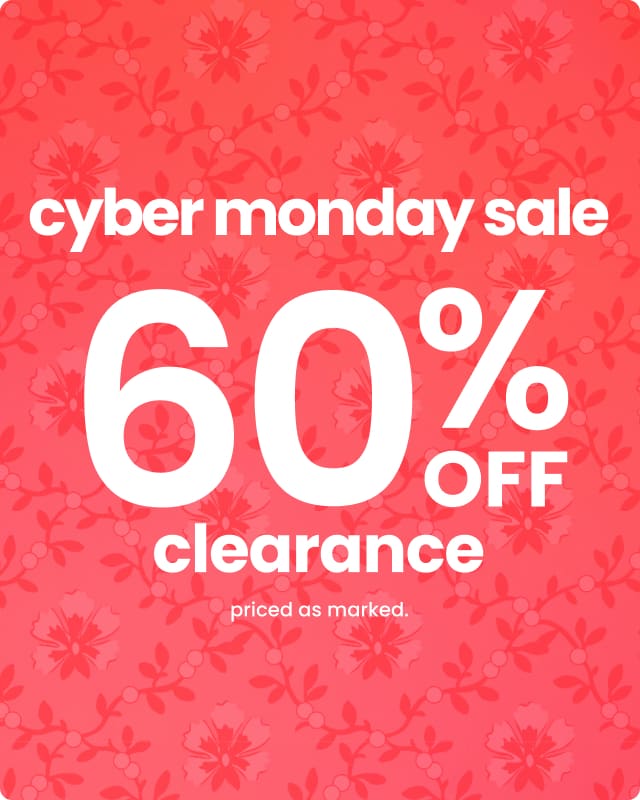 Cyber Monday Sale. 60% Off Clearance.