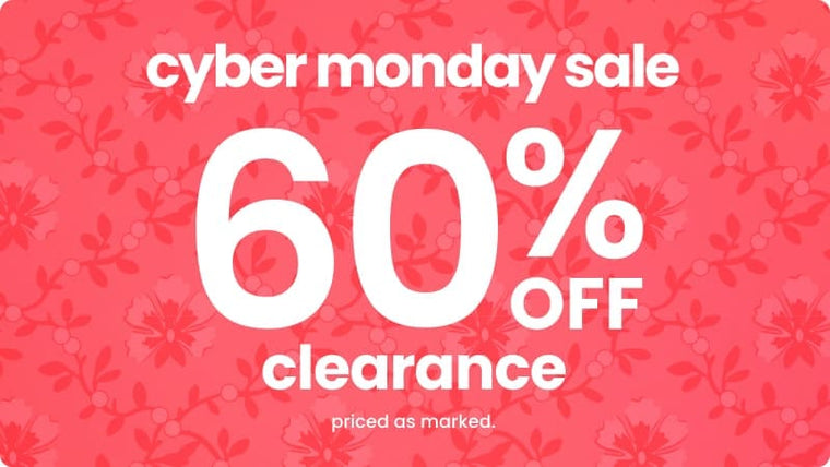 Cyber Monday Sale. 60% Off Clearance.